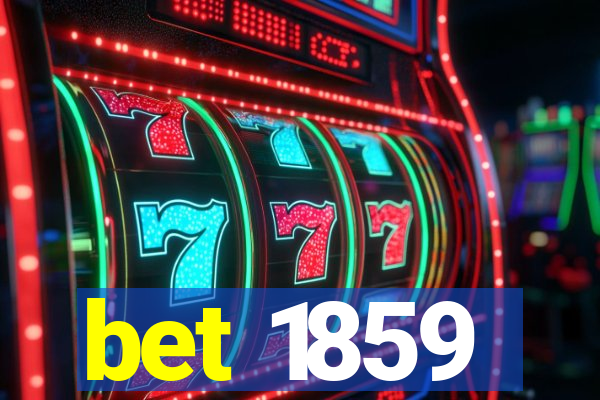 bet 1859